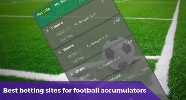 Best betting sites for football accumulators
